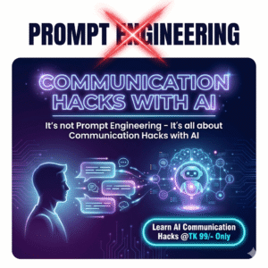 Prompt Engineering X Communication Hacks with AI